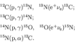 \begin{displaymath}\begin{array}{l}
{\rm {^{12}C}(p,\gamma){^{13}N}}, \ \ {\rm {...
...{15}N}}; \\
{\rm {^{15}N}(p,\alpha){^{12}C}}. \\
\end{array} \end{displaymath}